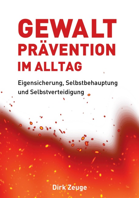 Gewaltprävention im Alltag - Dirk Zeuge