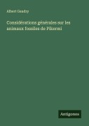 Cover-Bild zum Titel 'Considérations générales sur les animaux fossiles de Pikermi' von 'Albert Gaudry'
