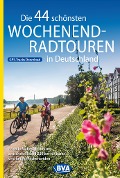 Die 44 schönsten Wochenend-Radtouren in Deutschland mit GPS-Tracks - 