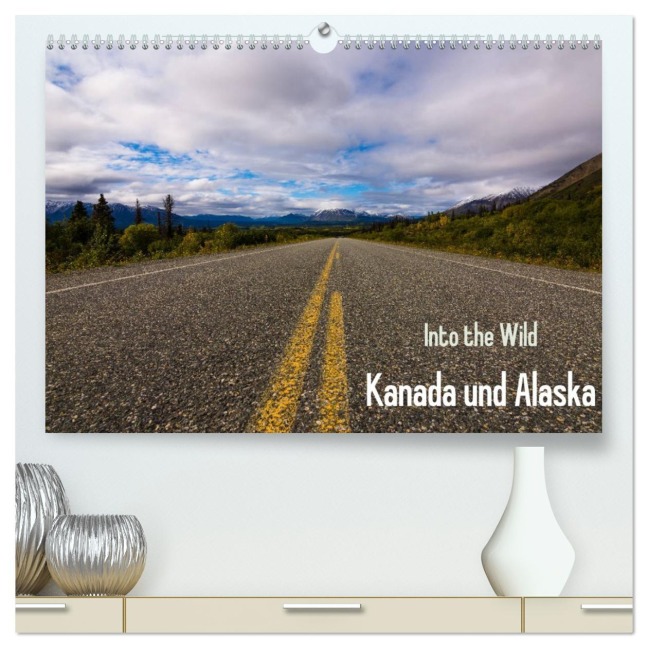 Into the Wild - Kanada und Alaska (hochwertiger Premium Wandkalender 2026 DIN A2 quer), Kunstdruck in Hochglanz - Sören Gelbe-Haußen