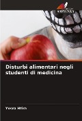Cover-Bild zum Titel 'Disturbi alimentari negli studenti di medicina' von 'Yosra Htira'