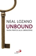 Cover-Bild zum Titel 'Unbound. Guida pratica alla liberazione' von 'Neal Lozano'