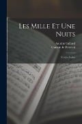 Les Mille et une Nuits: Contes Arabes - Antoine Galland, Caussin De Perceval