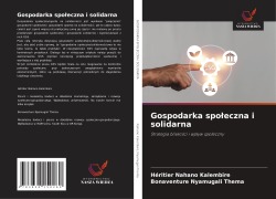 Cover-Bild zum Titel 'Gospodarka spo¿eczna i solidarna' von 'Héritier Nahano Kalembire, Bonaventure Nyamugali Thema'
