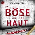 Cover-Bild zum Titel 'Das Böse auf der Haut' von 'Jana Schikorra'