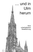 Cover-Bild zum Titel '... und in Ulm herum' von 'Tobias Wahren, Takako Suzuki'
