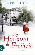 Cover-Bild zum Titel 'Der Horizont der Freiheit' von 'Ines Thorn'