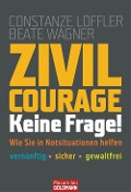Cover-Bild zum Titel 'Zivilcourage - keine Frage!' von 'Constanze Löffler, Beate Wagner'