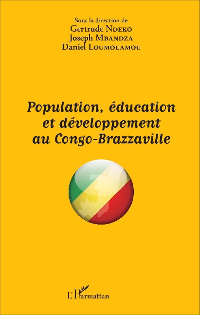 Population, éducation et développement au Congo-Brazzaville - Daniel Loumouamou, Gertrude Ndeko, Joseph Mbandza