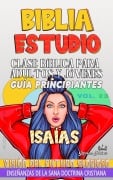 Clase Bíblica para Adultos y Jóvenes: Guía Principiantes: Isaías (Clase Bíblica Dominical Para Jóvenes y Adultos, #23) - Sermones Bíblicos