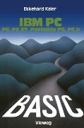 BASIC-Wegweiser für IBM PC, PC XT, Portable PC und PCjr - Ekkehard Kaier