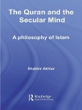 Cover-Bild zum Titel 'The Quran and the Secular Mind' von 'Shabbir Akhtar'