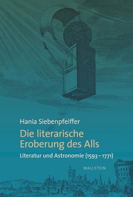 Die literarische Eroberung des Alls - Hania Siebenpfeiffer