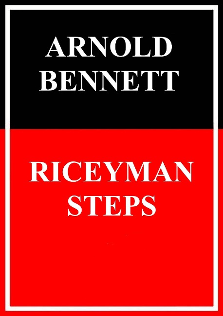 Riceyman Steps - Arnold Bennett