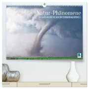 Cover-Bild zum Titel 'Natur-Phänomene: So spektakulär ist nur die Schöpfung selbst (hochwertiger Premium Wandkalender 2026 DIN A2 quer), Kunstdruck in Hochglanz' von 'Calvendo Calvendo'