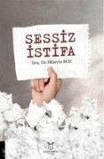 Sessiz Istifa - Hüseyin Boz