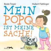 Cover-Bild zum Titel 'Mein Popo ist meine Sache' von 'Beate Troyer'