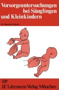 Cover-Bild zum Titel 'Vorsorgeuntersuchungen bei Säuglingen und Kleinkindern' von 'H. Schuster'