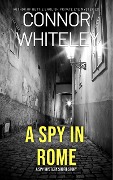 A Spy In Rome - Connor Whiteley
