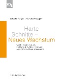 Cover-Bild zum Titel 'Harte Schnitte Neues Wachstum' von 'Barbara Heitger, Alexander Doujak'