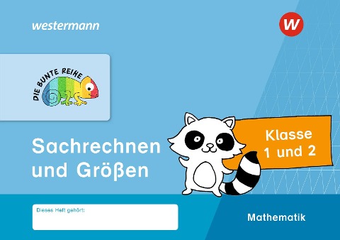 DIE BUNTE REIHE - Mathematik. Klasse 1 und 2. Sachrechnen und Größen - 