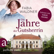 Cover-Bild zum Titel 'Die Jahre der Gutsherrin' von 'Fabia Waldner'