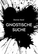 Cover-Bild zum Titel 'Gnostische Suche' von 'Demian Sorel'