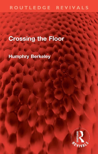 Crossing the Floor - Humphry Berkeley