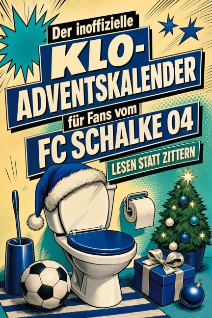 Der inoffizielle Klo-Adventskalender für Fans vom FC Schalke 04 - Alexander Wagner