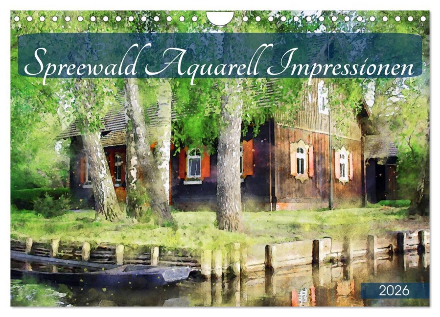 Spreewald Aquarell Impressionen (Wandkalender 2026 DIN A4 quer), CALVENDO Monatskalender - Anja Frost