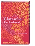 Cover-Bild zum Titel 'Glutenfrei - Das Kochbuch' von 'Cristian Broglia'