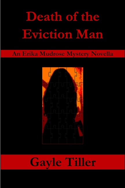 Death of the Eviction Man: An Erika Mudrose Mystery Novella - Gayle Tiller