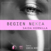 Cover-Bild zum Titel 'Begien nekea' von 'Saioa Hornilla'