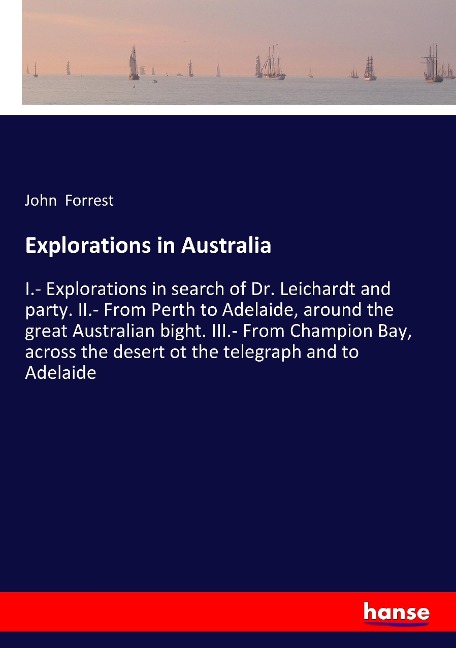 Explorations in Australia - John Forrest