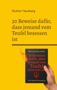 Cover-Bild zum Titel '30 Beweise dafür, dass jemand vom Teufel besessen ist' von 'Mutter Hautberg'