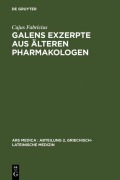 Cover-Bild zum Titel 'Galens Exzerpte aus älteren Pharmakologen' von 'Cajus Fabricius'