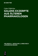 Cover-Bild zum Titel 'Galens Exzerpte aus älteren Pharmakologen' von 'Cajus Fabricius'