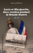 Cover-Bild zum Titel 'Louis et Marguerite, deux cousins pendant la Grande Guerre' von 'Mcgarry'