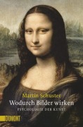 Cover-Bild zum Titel 'Wodurch Bilder wirken. Psychologie der Kunst' von 'Martin Schuster, Manfred Koch-Hillebrecht'