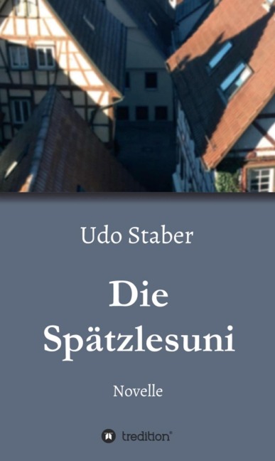 Die Spätzlesuni - Udo Staber