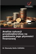 Cover-Bild zum Titel 'Analiza sytuacji przedsi¿biorstwa na podstawie jego p¿ynno¿ci finansowej' von 'Mamady Balla Camara'