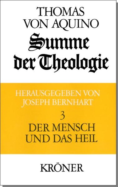 Summe der Theologie 3. Der Mensch und das Heil - Thomas von Aquin