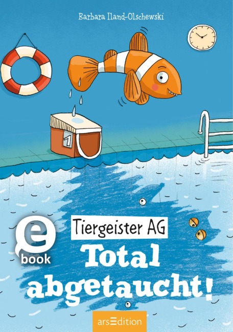 Tiergeister AG - Total abgetaucht! (Tiergeister AG 4) - Barbara Iland-Olschewski