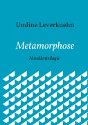 Cover-Bild zum Titel 'Metamorphose' von 'Undine Leverkuehn'