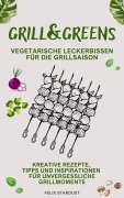 Cover-Bild zum Titel 'Grill&Greens' von 'Felix Stardust'