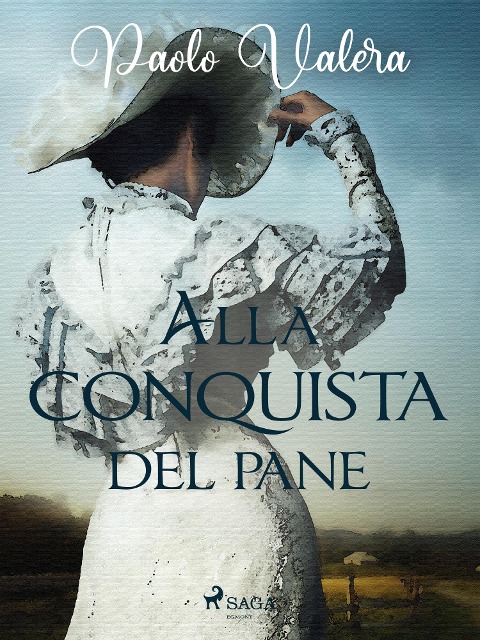 Alla conquista del pane - Paolo Valera