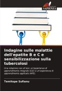 Cover-Bild zum Titel 'Indagine sulle malattie dell'epatite B e C e sensibilizzazione sulla tubercolosi' von 'Temitope Sufianu'