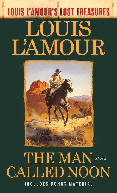 The Man Called Noon (Louis L'Amour's Lost Treasures) - Louis L'Amour