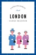 Cover-Bild zum Titel 'London Reiseführer LIEBLINGSORTE' von 'Ulrike Draesner'