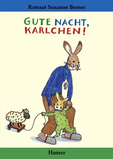 Gute Nacht, Karlchen! - Rotraut Susanne Berner